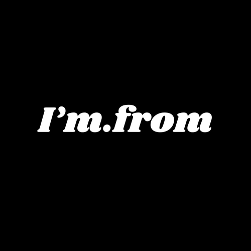 I'm From